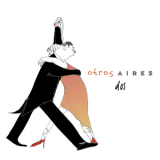 Otros Aires - Dos '2007