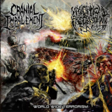Cranial Impalement  &  Necroptic Engorgements - World Wide Terrorism '2013