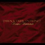 Dawn & Dusk Entwined - Vanitas Vanitatum '2010