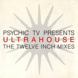 Psychic TV - Ultrahouse - The Twelve Inch Mixes '1991