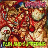 Suppuration - Pain And Suffering '2005