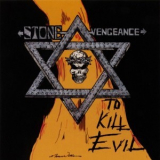 Stone Vengeance - To Kill Evil '1998