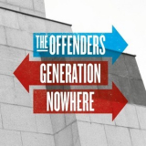 The Offenders - Generation Nowhere '2014