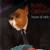 Bobby Caldwell - House Of Cards '2012