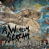A Wilhelm Scream - Partycrasher '2013
