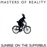 Masters Of Reality - Sunrise On The Sufferbus '1992