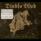 Diablo Blvd - Follow The Deadlights (limited Edition) '2015
