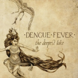 Dengue Fever - The Deepest Lake '2015