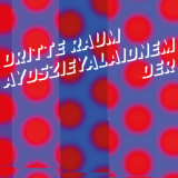 Der Dritte Raum - Aydszieyalaidnem '2015