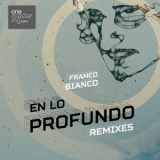 Franco Bianco - En Lo Profundo Remixes Flac '2015