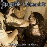 Masters Of Disguise - The Savage And The Grace '2015