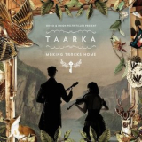 Taarka - Making Tracks Home '2015