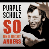 Purple Schulz - So Und Nicht Anders '2012