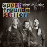 Sportfreunde Stiller - New York, Rio, Rosenheim (Limited Deluxe Edition) '2013