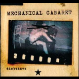 Mechanical Cabaret - Disbehave '2007