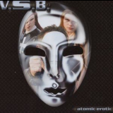 V.S.B. - Atomic Erotic '2004