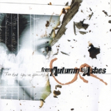 From Autumn To Ashes - Too Bad You're Beautiful '2001