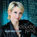 Claudia Jung - Alles Nach Plan? '2012