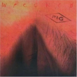 Pig - Wrecked (Original Japan Release) '1996
