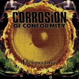 Corrosion Of Conformity - Deliverance '1994