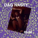 Dag Nasty - 85-86 '1991