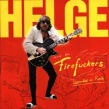 Helge & The Firefuckers - Eiersalat In Rock '1999