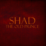 Shad - The Old Prince '2007