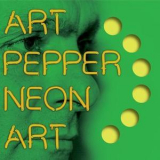 Art Pepper - Neon Art, Vol.3 '1981
