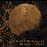 Ancestral Legacy - Of Magic Illusions '2005