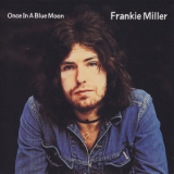 Frankie Miller - Once In A Blue Moon '1972