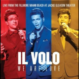 Il Volo - We Are Love: Live From The Fillmore Miami Beach At Jackie Gleason Theater '2013