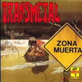 Transmetal - Zona Muerta (reissued 1994) '1991
