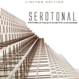 Serotonal - The Futility Of Trying To Avoid The Unavoidable '2005