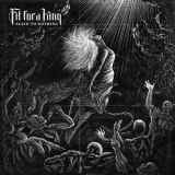 Fit For A King - Slave To Nothing '2014