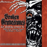 Broken Gravestones - Let Sleeping Corpses Lie '2011