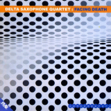 Delta Saxophone Quartet - Facing Death '2002