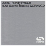 Jhelisa - Friendly Pressure (1998 Sunship Remixes) '1998