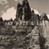 Jay Haze & Esb - Finding Oriya '2014