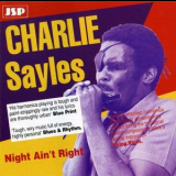 Charlie Sayles - Night Ain't Right '1991