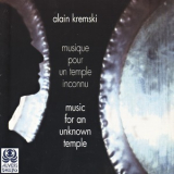 Alain Kremski - Musique Pour Un Temple Inconnu '1998