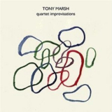 Tony Marsh - Quartet Improvisations '2011