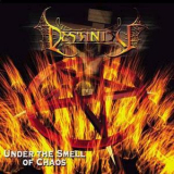 Destinity - Under The Smell Of Chaos '2003