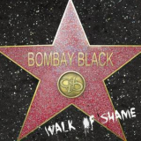 Bombay Black - Walk Of Shame '2014
