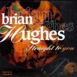 Brian Hughes - Straight To You '1996