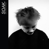 Soak - Before We Forgot How To Dream '2015