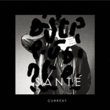 Sante - Current '2014