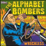 Alphabet Bombers - Wreckless '2003