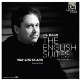 Richard Egarr - J. S. Bach: The English Suites , BWV 806-811 '2012