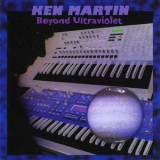 Ken Martin - Beyond Ultraviolet '2004