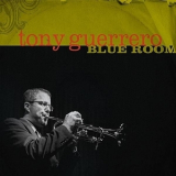 Tony Guerrero - Blue Room '2010